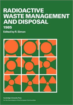 Radioactive Waste Management and Disposal book written by R. Simon