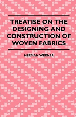 Treatise on the Designing and Construction of Woven Fabrics magazine reviews