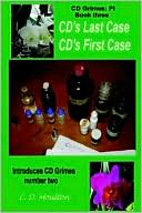 CD's Last Case/CD's First Case book written by CD D. Moulton