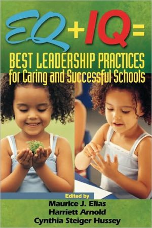 EQ + IQ = Best Leadership Practices for Caring and Successful Schools magazine reviews