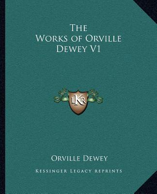 The Works of Orville Dewey V1 magazine reviews
