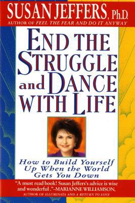 End the Struggle and Dance with Life : How to Build Yourself up When the World Gets You Down magazine reviews