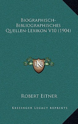 Biographisch-Bibliographisches Quellen-Lexikon V10 magazine reviews
