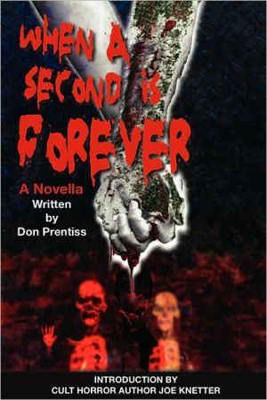 When A Second Is Forever book written by Don Prentiss