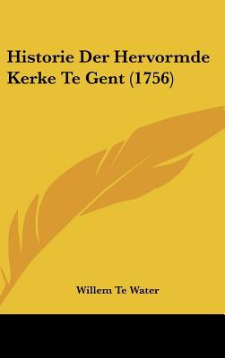 Historie Der Hervormde Kerke Te Gent magazine reviews