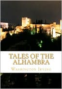 Tales Of The Alhambra book written by Washington Irving