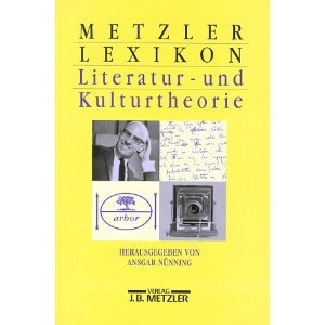 Metzler Lexikon Literatur- Und Kulturtheorie magazine reviews
