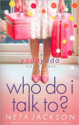 Who Do I Talk To? (Yada Yada House of Hope Series #2) book written by Neta Jackson