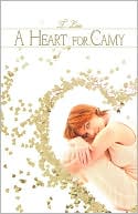 A Heart for Camy book written by T. Lea