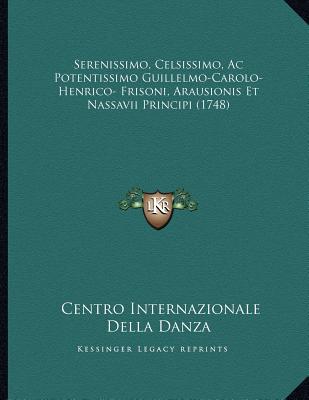 Serenissimo, Celsissimo, AC Potentissimo Guillelmo-Carolo-Henrico- Frisoni, Arausionis Et Nassavii P magazine reviews