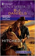 Hitched! book written by B. J. Daniels