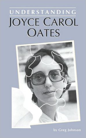 Understanding Joyce Carol Oates book written by Greg Johnson