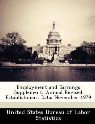 Employment and Earnings Supplement, Annual Revised Establishment Data magazine reviews