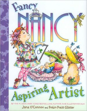 Fancy Nancy: Aspiring Artist book written by Jane OConnor