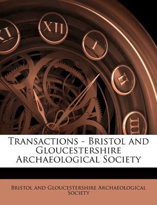 Transactions - Bristol and Gloucestershire Archaeological Society magazine reviews