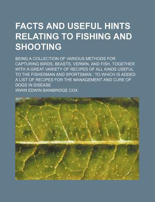 Facts and Useful Hints Relating to Fishing and Shooting magazine reviews