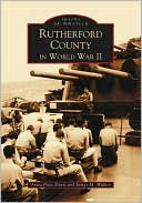 Rutherford County in World War II, North Carolina (Images of America Series) book written by Anita Price Davis