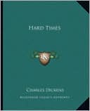 Hard Times book written by Charles Dickens