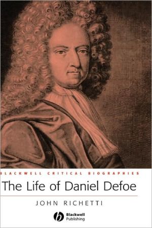 Life Of Daniel Defoe book written by Richetti