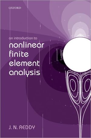 An Introduction to Nonlinear Finite Element Analysis book written by J. N. Reddy