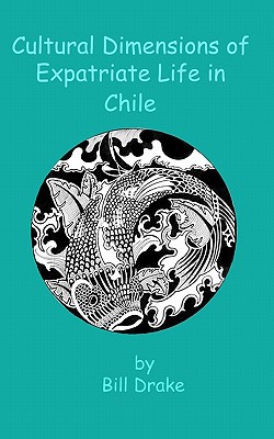 Cultural Dimensions of Expatriate Life in Chile magazine reviews