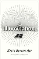 The Illumination book written by Kevin Brockmeier