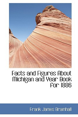 Facts and Figures about Michigan and Year Book for 1886 magazine reviews