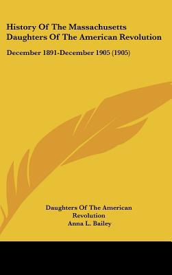 History Of The Massachusetts Daughters Of The American Revolution magazine reviews