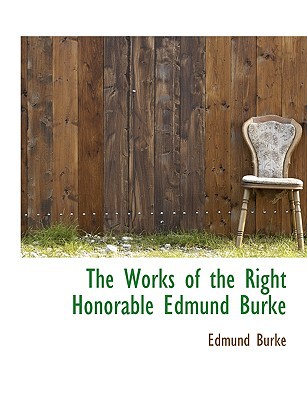 The Works of the Right Honorable Edmund Burke magazine reviews