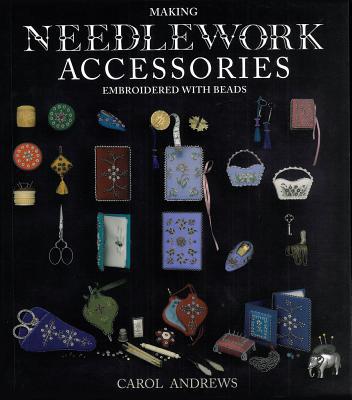 Making Needlework Accessories Embroidered with Beads magazine reviews