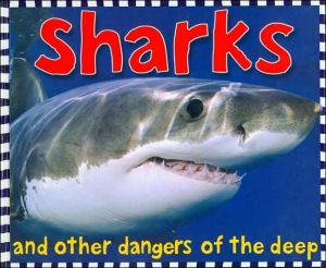 Sharks: And Other Dangers of the Deep magazine reviews