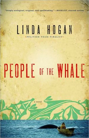People of the Whale: A Novel written by Linda Hogan