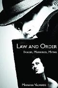 Law And Order Images, Meanings, Myths book written by Mariana Valverde