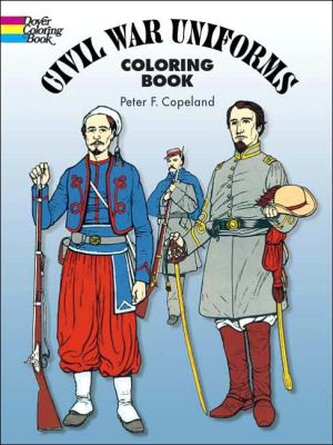 Civil War Uniforms Coloring Book, Accurate representations of per
