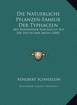 Die Natuerliche Pflanzen-Familie Der Typhaceen Die Natuerliche Pflanzen-Familie Der Typhaceen magazine reviews