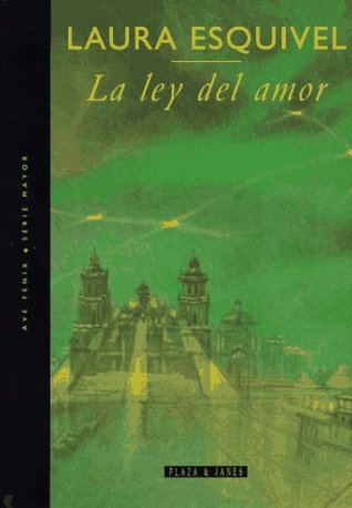 Ley del amor (Law of Love) written by Laura Esquivel