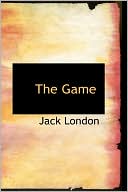 The Game book written by Jack London