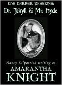 The Darker Passions: Dr. Jekyll and Mr. Hyde book written by Nancy Kilpatrick