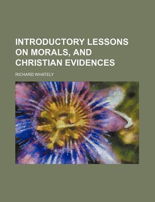 Introductory Lessons on Morals, and Christian Evidences magazine reviews