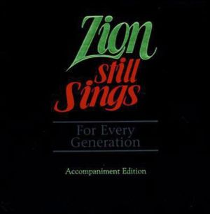 Zion Still Sings!: For Every Generation, Accompaniment Edition