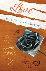 Love (and Other Uses for Duct Tape) written by Carrie Jones