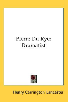 Pierre Du Rye: Dramatist magazine reviews