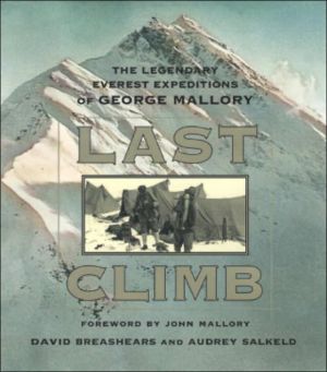 Last Climb: The Legendary Everest Expeditions of George Mallory book written by Audrey Salkeld