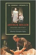 The Cambridge Companion to Arthur Miller (Cambridge Companions to Literature Series) book written by Christopher Bigsby
