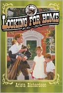 Looking for Home book written by Arleta Richardson