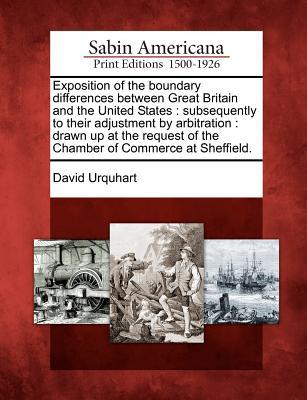 Exposition of the Boundary Differences Between Great Britain and the United States magazine reviews