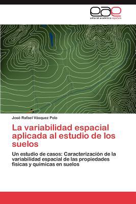 La Variabilidad Espacial Aplicada Al Estudio de Los Suelos magazine reviews