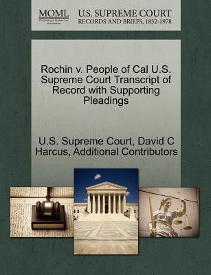 Rochin V. People of Cal U.S. Supreme Court Transcript of Record with Supporting Pleadings magazine reviews
