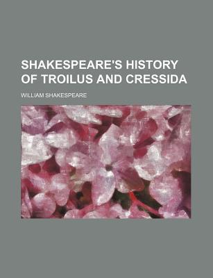 Shakespeare's History of Troilus and Cressida magazine reviews