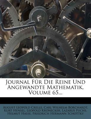 Journal Fur Die Reine Und Angewandte Mathematik, Volume 65... magazine reviews